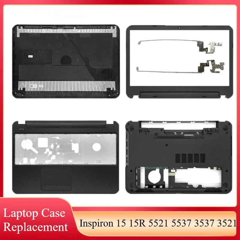 

New For Inspiron 15 15R 5521 5537 3537 3521 LCD Back Cover Front Bezel Hinges Palmrest Top Lid Housing Cover Bottom Case Black
