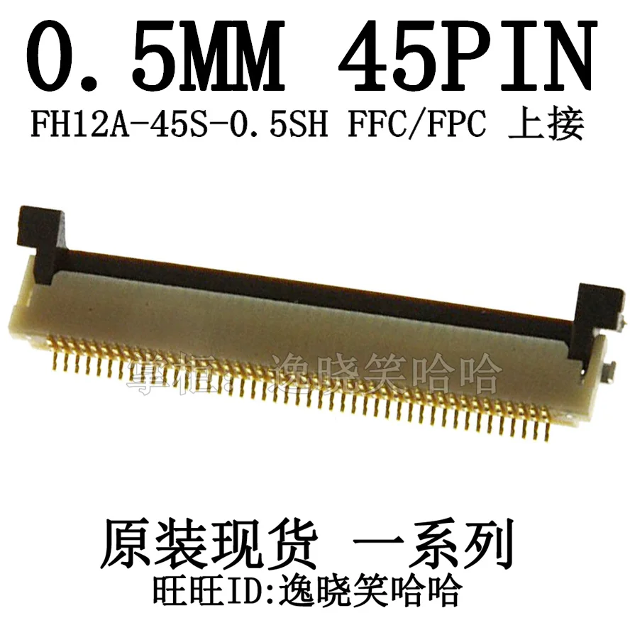 Free shipping  0.5MM 45P FFC/FPC    FH12A-45S-0.5SH 45pin   10PCS