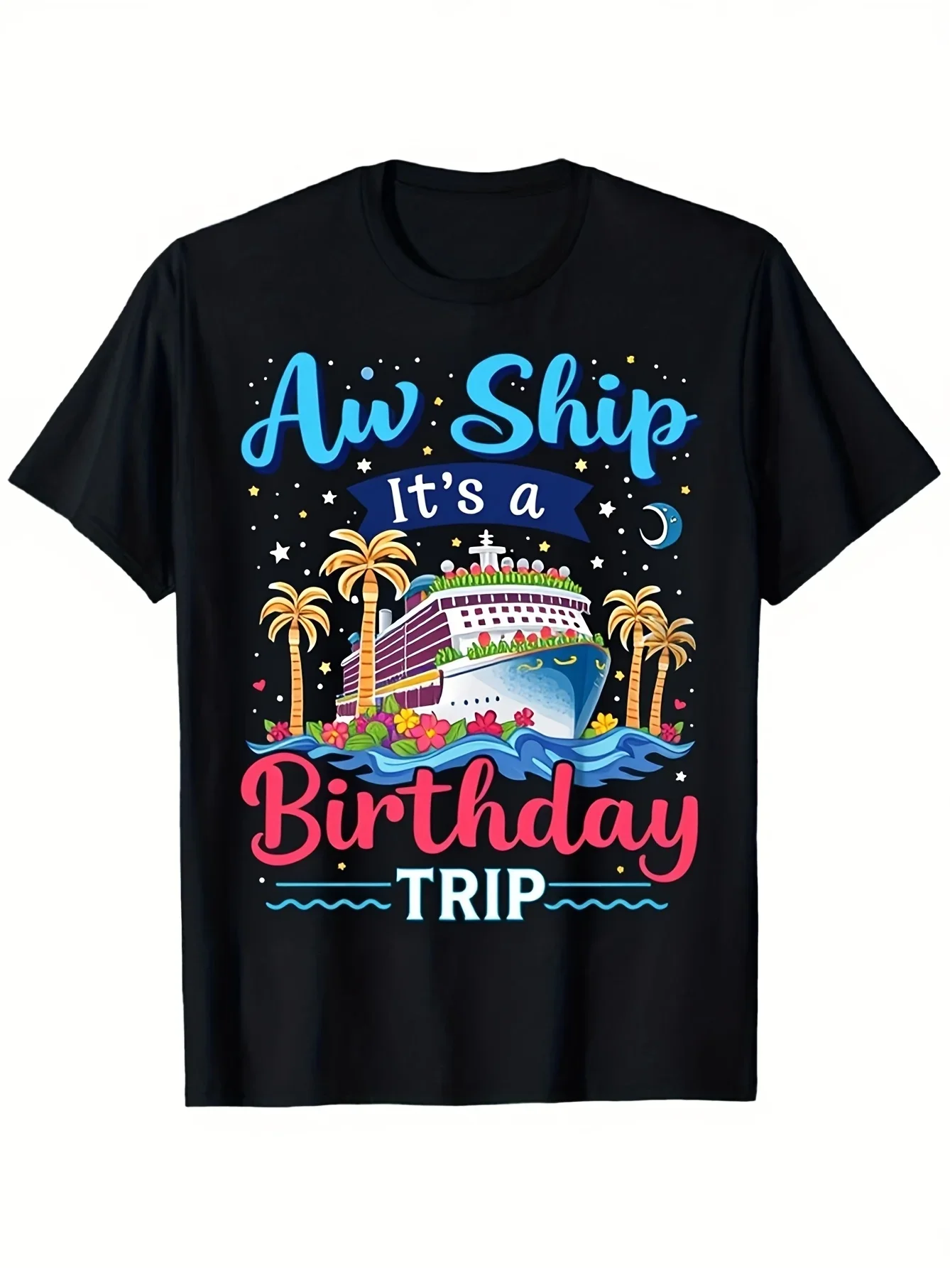 2D Birthday T-Shirt for Men Themed Around Birthdays Featuring 'Ah Ship It'S A Birthday Trip' Design Perfect for Cruise Vacation Parties This Print Short Sleeve Crew Neck Top Makes a Great Birpura Breathable Sweat-wicking and Soft Suitable for Daily