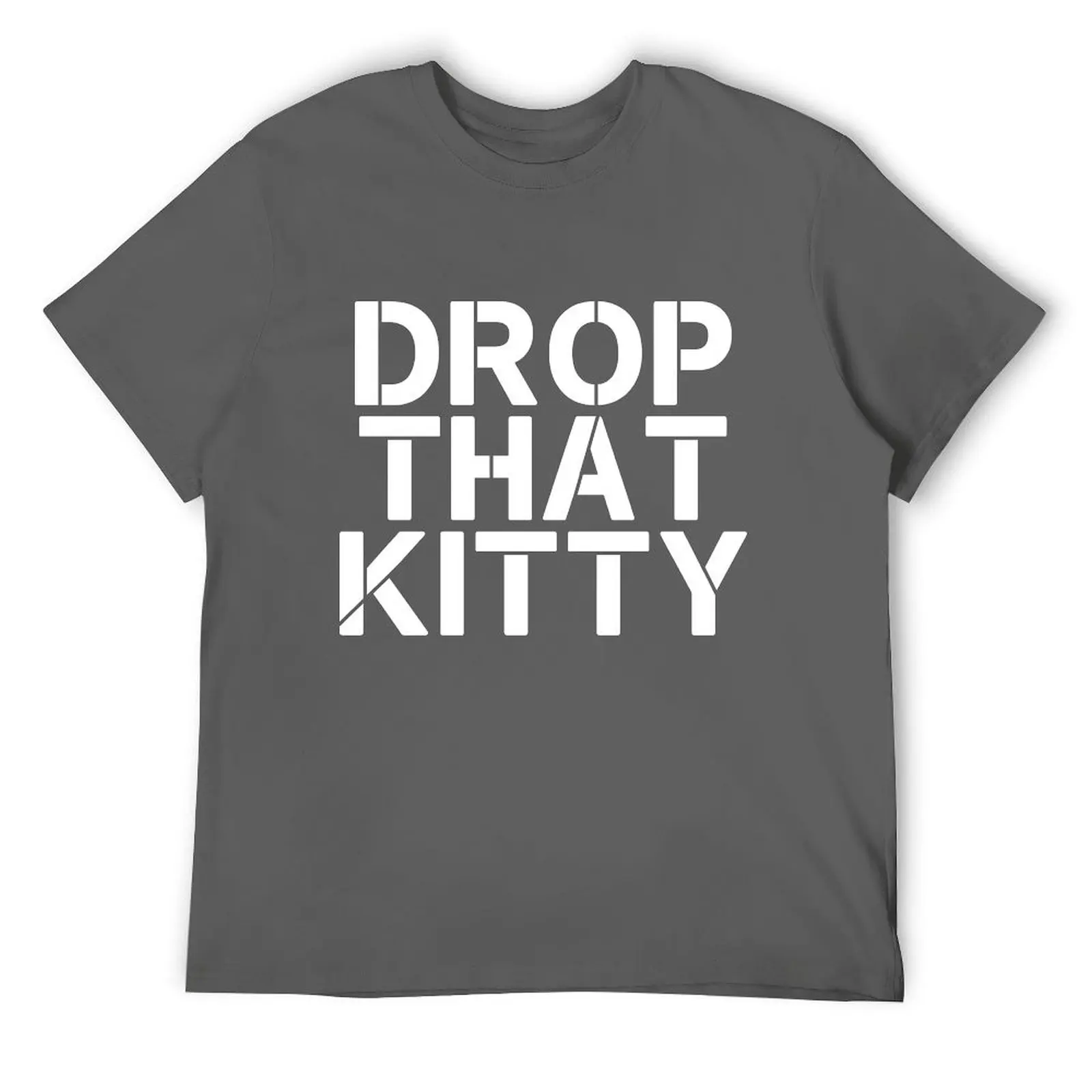 Drop That Kitty T-Shirt street wear tops shirts men graphic