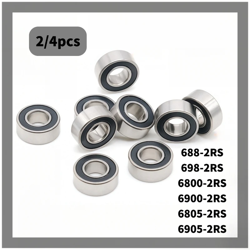2/4PCS Mixed 688 698 6800 6900 6805 6905-2RS Double Rubber Sealed Thin Wall Deep Groove Ball Bearings