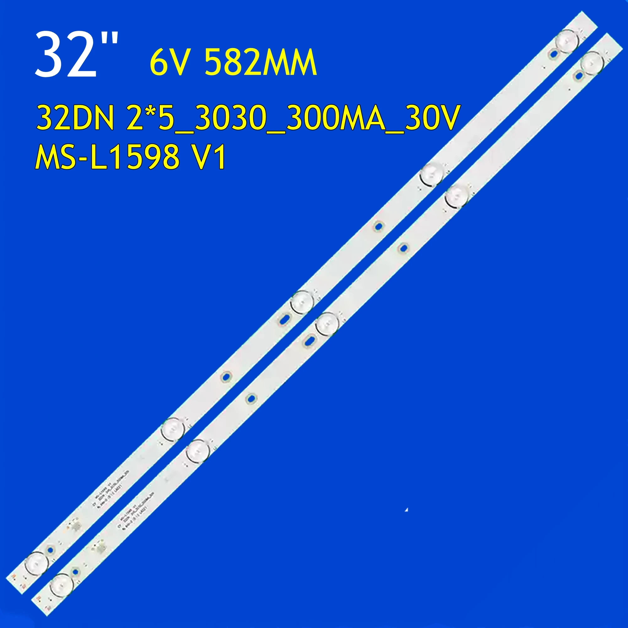 

2pcs LED Backlight strip 5leds for MS-L1598 V1 32DN 2*5_3030_300MA_30V 6V/LED 8D32-DNWR-A3205A