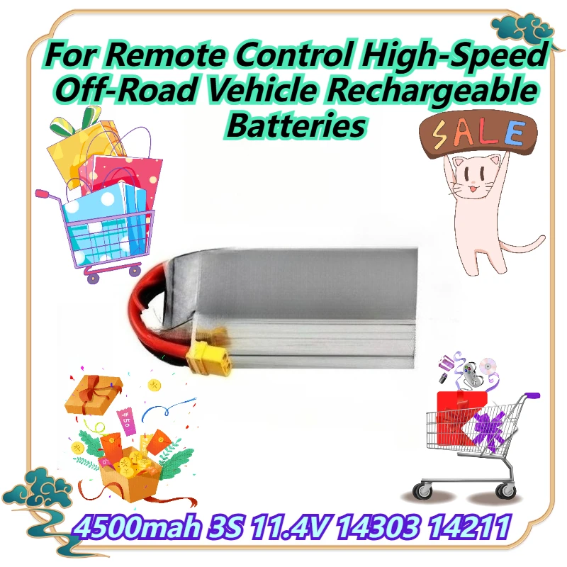 

4500mah 3S 11.4V 14303 14211 For Remote Control High-Speed Off-Road Vehicle Rechargeable Batteries