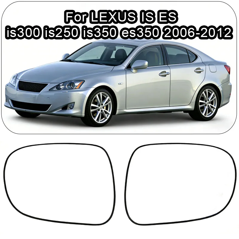 

Для LEXUS IS ES is300 is250 is350 es350 2006-2012: Стекло зеркала заднего вида с подогревом