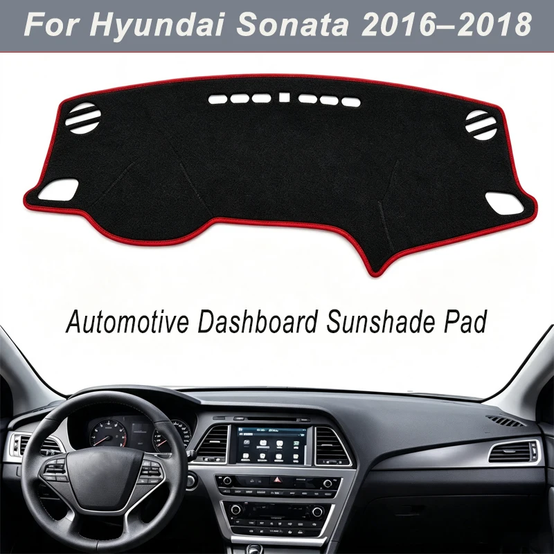 For Hyundai Sonata 2016-2018 Anti-Glare Dashboard Cover Dash Mat Non-Slip Sun Shade Pad Interior Protector