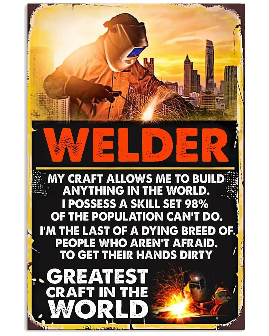 Welding Retro Metal Tin Signs Welder Greatest Craft In The World Posters Welding Studio Printing Plaque Art Welder Home Club Gar