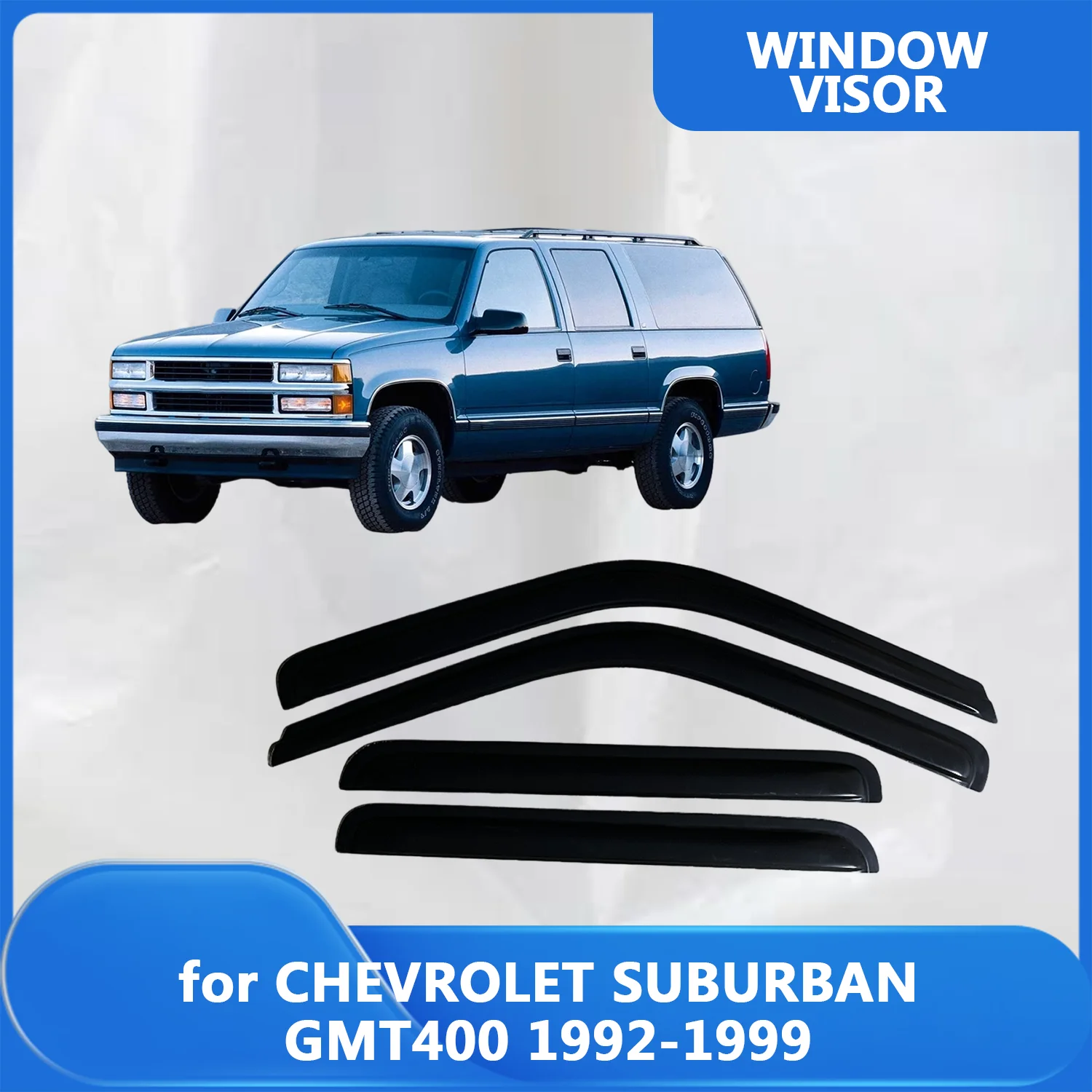 

Window Visor for CHEVROLET SUBURBAN GMT400 1992 1993 1994 1995 1996 1997 1998 1999 Wind Deflectors Rain Guards Door Visor Vent