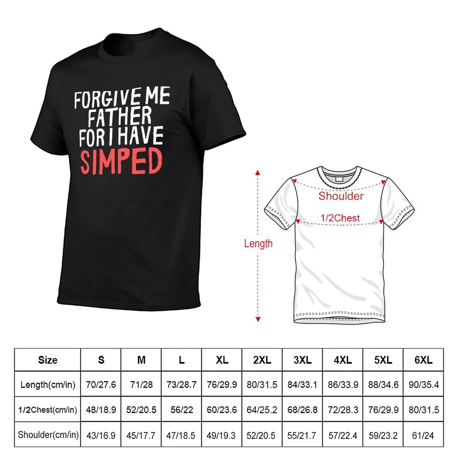 Forgive Me Father for I Have Simped T-Shirt Short sleeve tee anime clothes cheap stuff mens shirts graphic tee