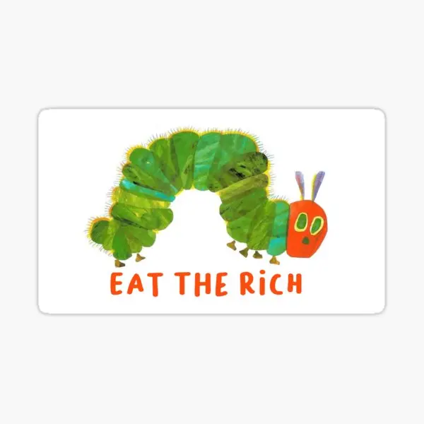 Eat The Rich Hungry Caterpillar  5PCS Stickers for Funny Cute Wall Cartoon Room Kid Water Bottles Luggage Window Decor  Bumper