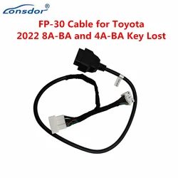 Lonsdor FP-30 FP30 30 PIN Cable for Toyota 2022- 8A-BA and 4A Proximity without PIN Code To Add Key Lost for All Programmer