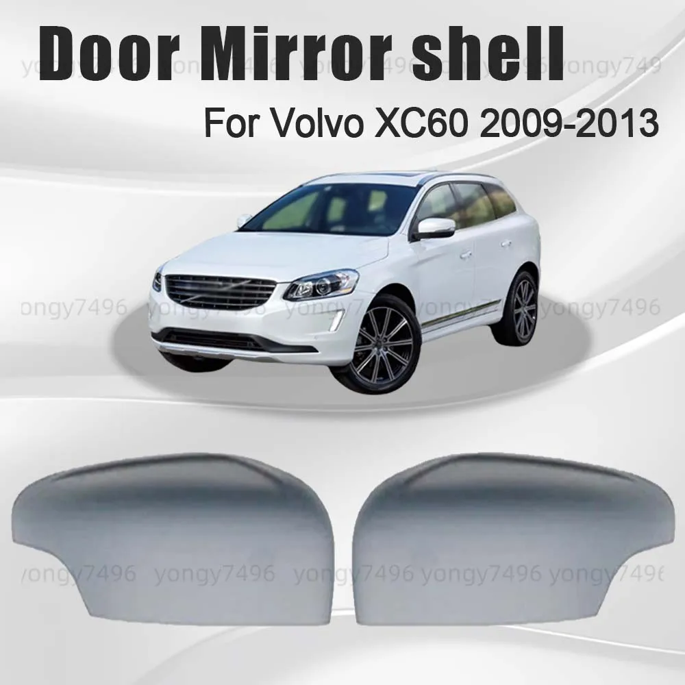 

Exterior Protective Cover White Door Mirror Shell For Volvo XC60 2009 2010 2011 2012 2013 Car Rearview Accessories Picture Frame