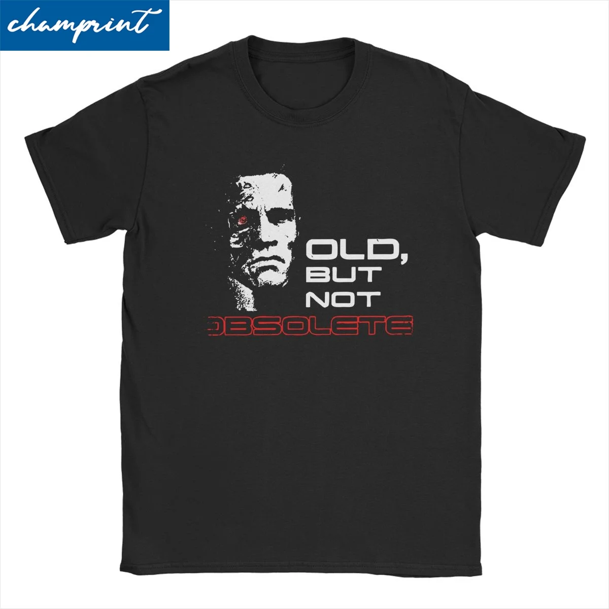 Men Women's T-Shirt Terminator Old But Not Obsolete 100% Cotton Tee Shirt Short Sleeve T Shirt Round Collar Clothes Unique