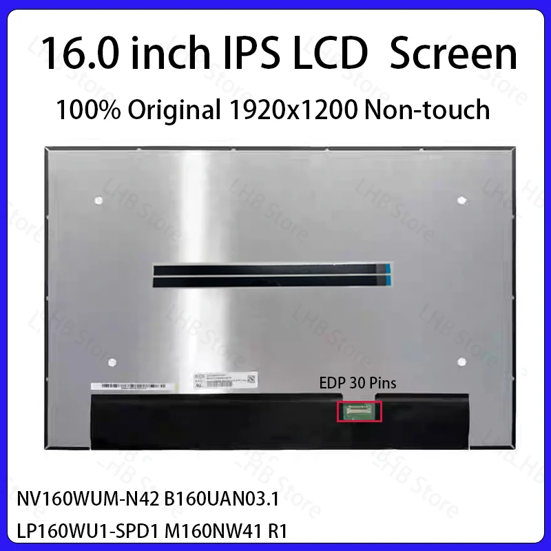 

16 Inch LCD Screen LP160WU1 SPD1 LP160WU1-SPD1 M160NW41 R1 NV160WUM-N42 Display Matrix Panel Replacement 1920x1200 eDP 30 Pins