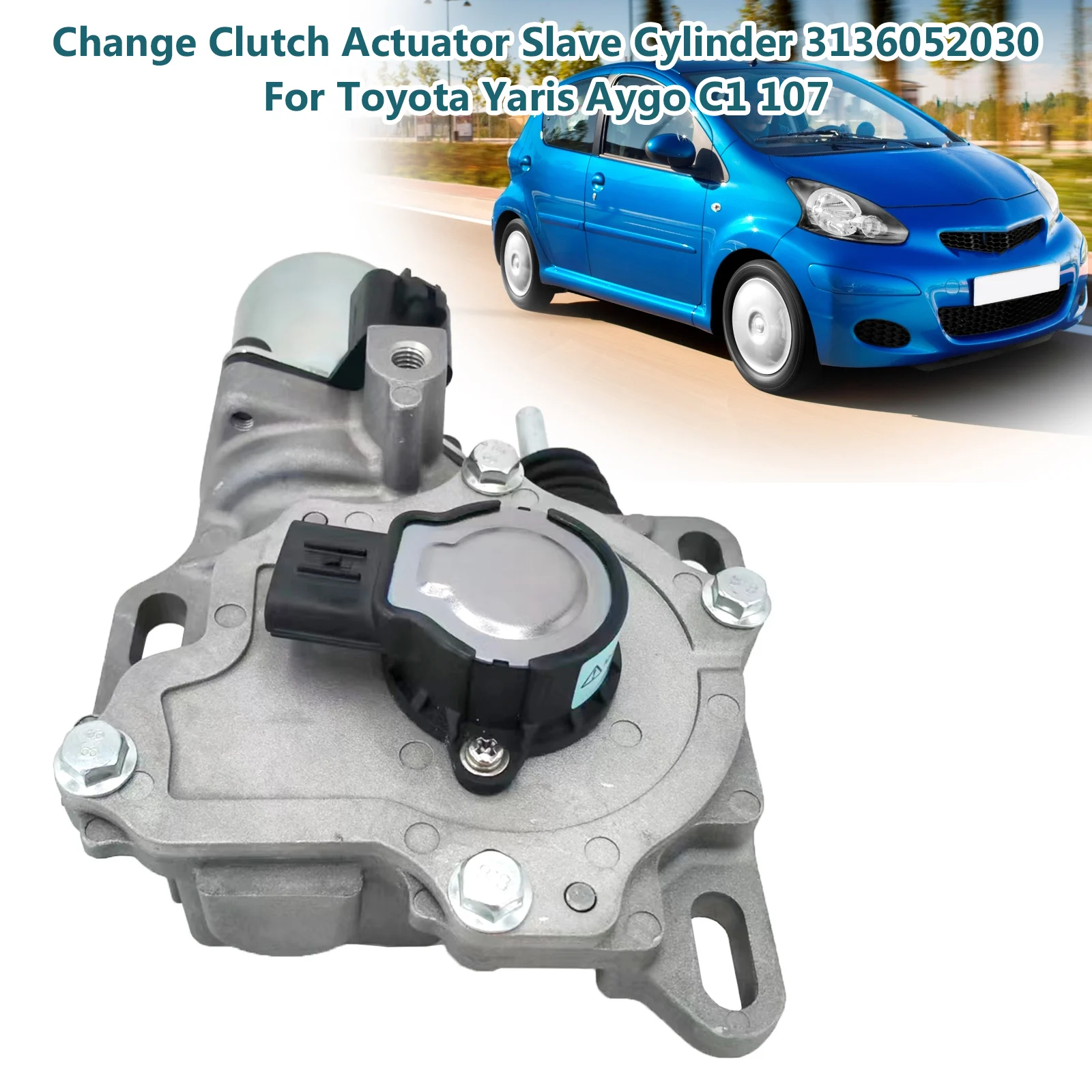 Artudatech Change Clutch Actuator Slave Cylinder 3136052030 For Toyota Yaris Aygo C1 107