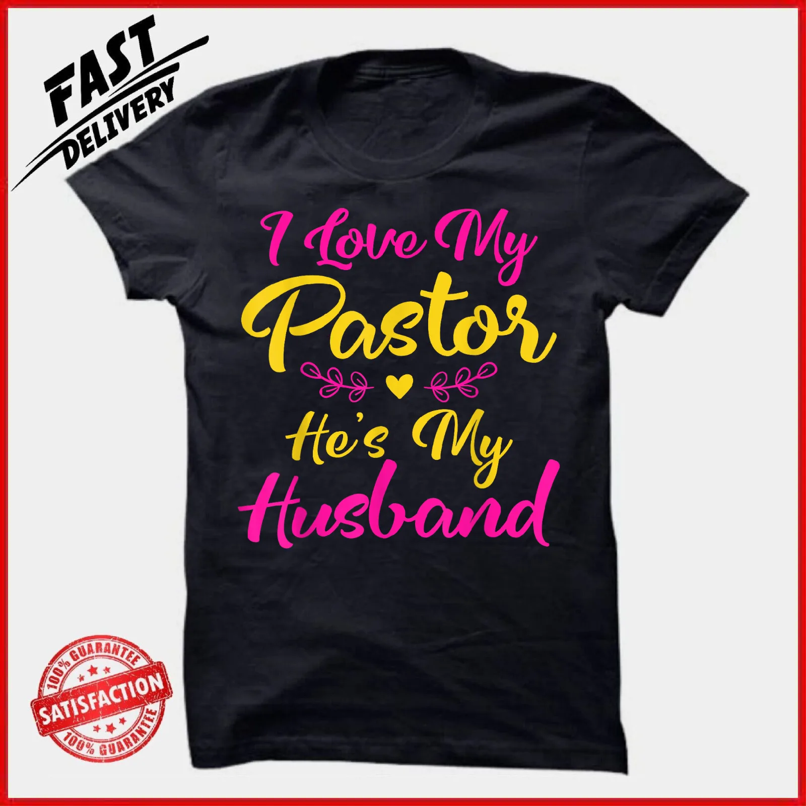 I Love My Pastor He's My Husband, Loving Pastors Wife Quote Gift Unisex T-Shirt