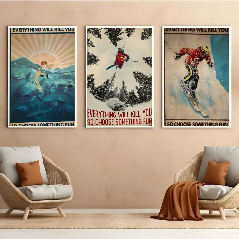 Everything Will Kill You Poster Self Adhesive HD PVC Wall Art - Waterproof & Stain Proof For Home Office
