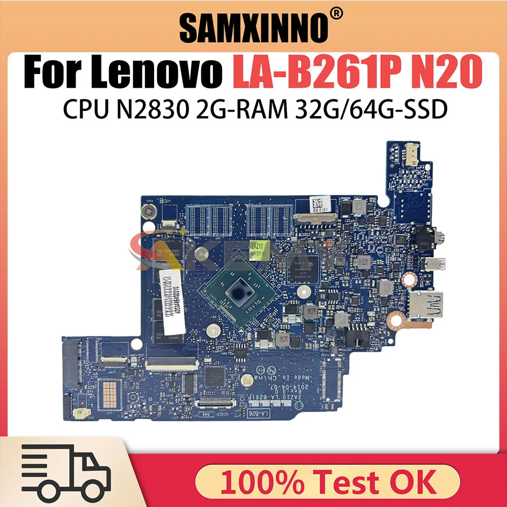 

LA-B261P Mainboard For Lenovo Chromebook N20 Laptop Motherboard with CPU N2830 2G-RAM 32G64G-SSD 100% Work