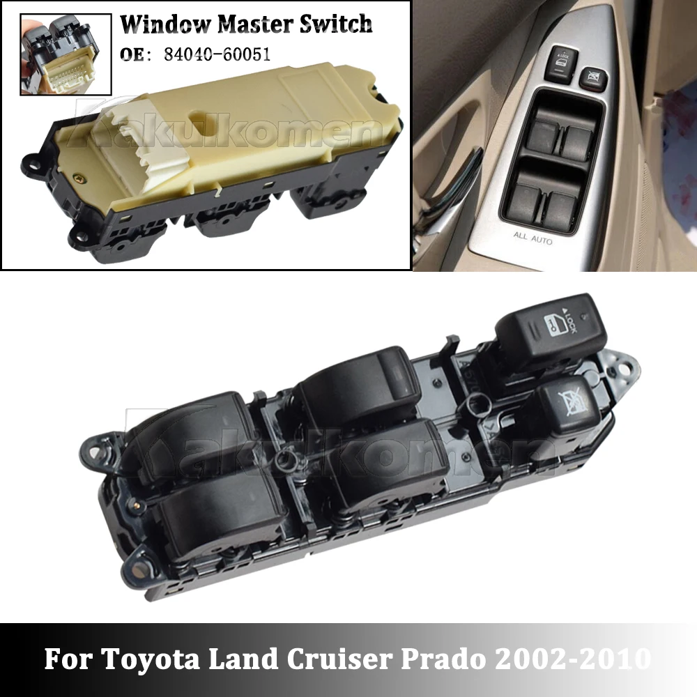 Power Master Window Switch For Toyota Land Cruiser 120 Prado GRJ120 TRJ120 2002-2010 84040-60050 84040-60051 84040-60052