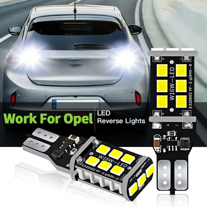 4X W16W T15 Canbus LED Reverse Light For Opel Insignia A B Meriva Agila Ampera Antara Astra J K Cascada Corsa F Mokka Grandland