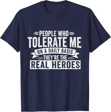 Die Menschen, die mich tolerieren, sind die wahren Helden. Sarkastisches, lustiges T-Shirt mit Y2k-Humor, personalisierte Buchstaben, bedrucktes Spruch-T-Shirt, Neuheits-Top – Detail 8