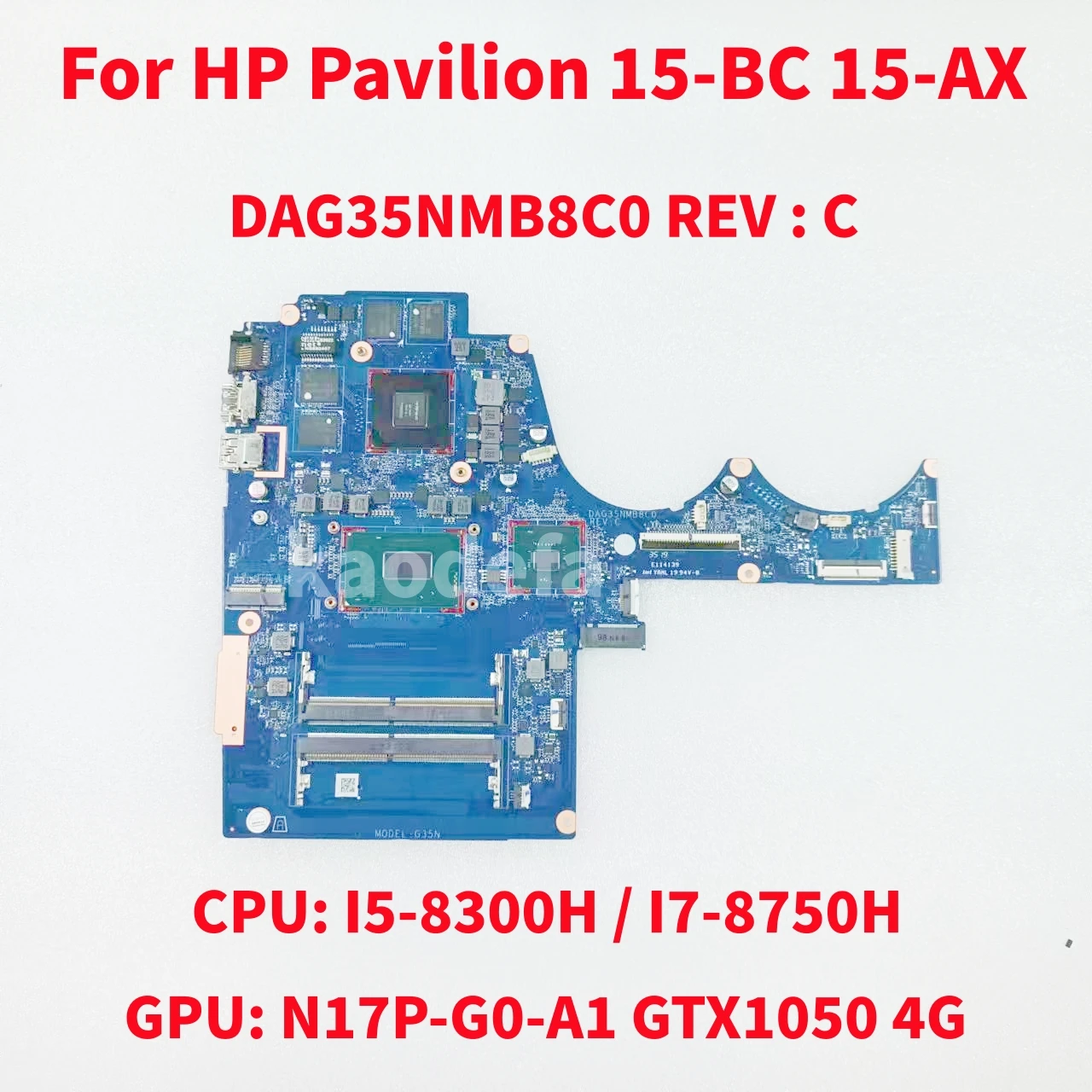 Placa-mãe portátil para HP Pavilion, DAG35NMB8C0, 15-BC, 15-AX, CPU, I5-8300H, I7-8750H, GPU: N17P-G0-A1, GTX1050, 4G, 100% teste OK