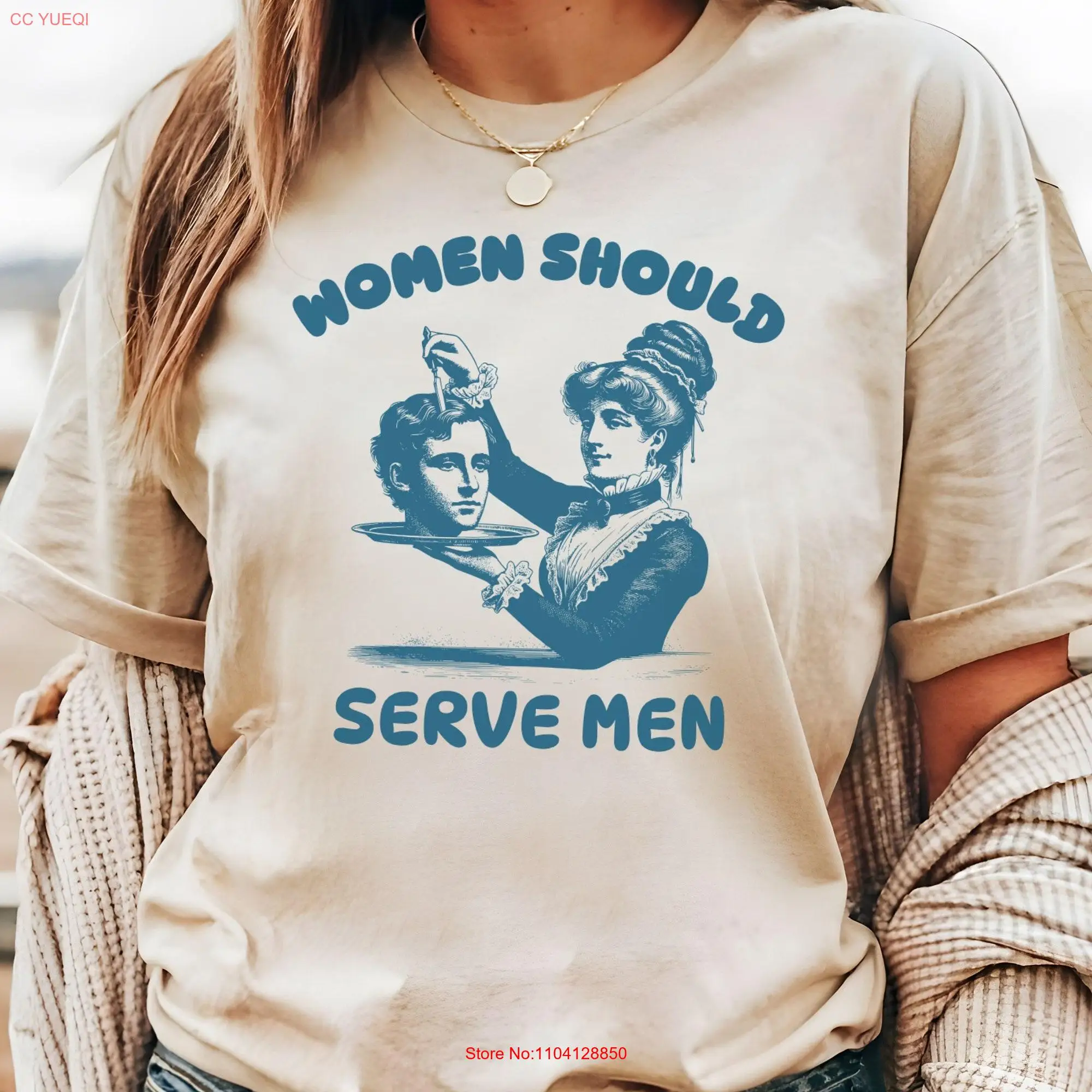 Unhinged FeminisT T Shirt Funny Misandry Women Should Serve Men Smashing Patriarchy Ironic For Her long or short sleeves