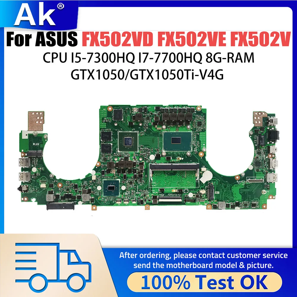 

FX502VD Notebook Mainboard For ASUS ROG FX502VD FX502VE FX502V Motherboard I5 7300HQ I7 7700HQ GTX1050 GTX1050Ti 8G RAM V4G