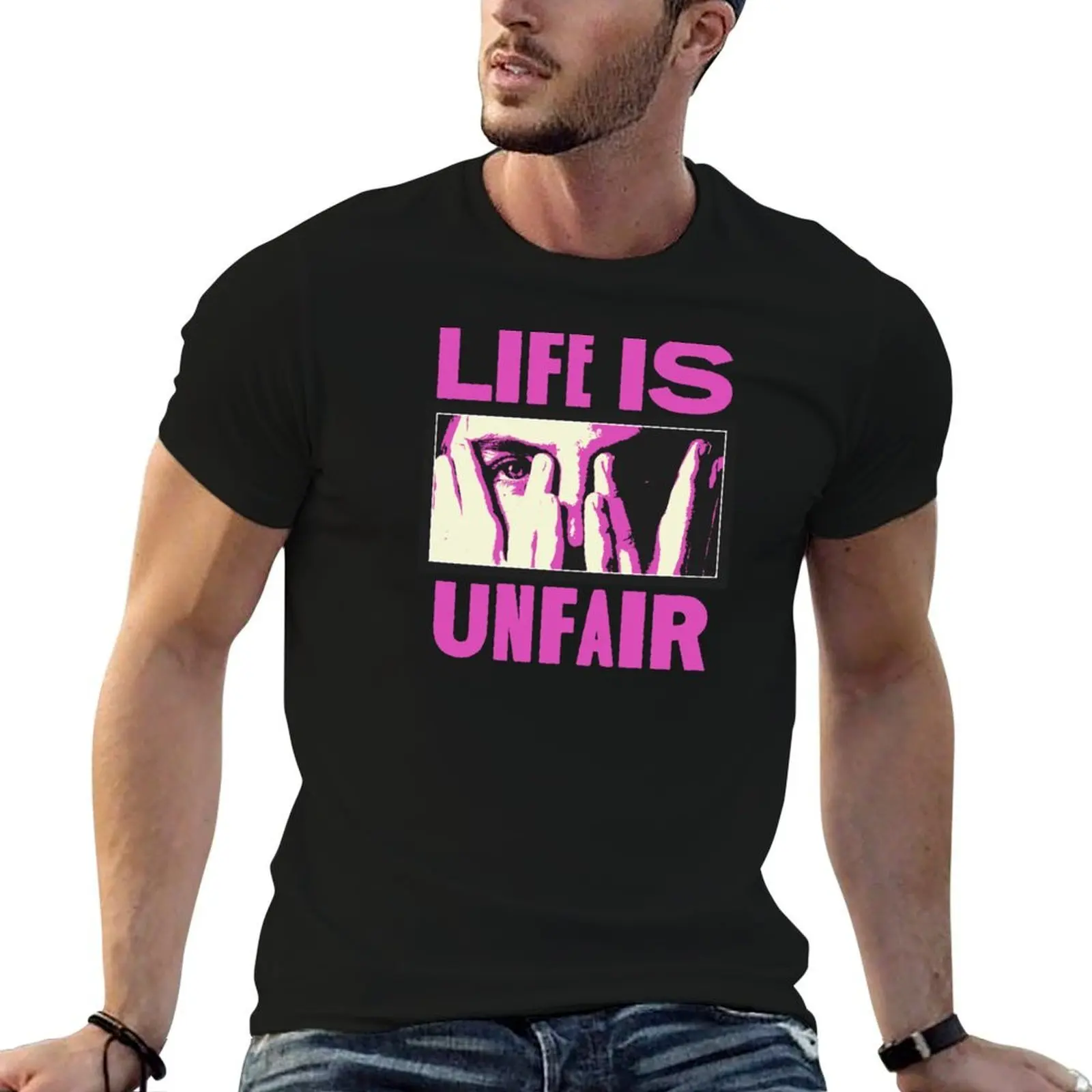 

Life is Unfair T-Shirt man tshirt t shirts for man graphic funny t shirt man luxury T-shirt