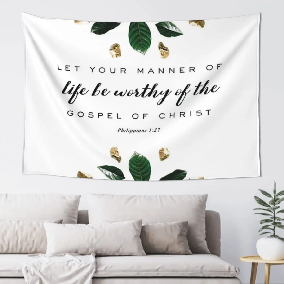 Let your manner of life be worthy of the Gospel of Christ Tapestry Decoration For Home Home Decorators Tapestry