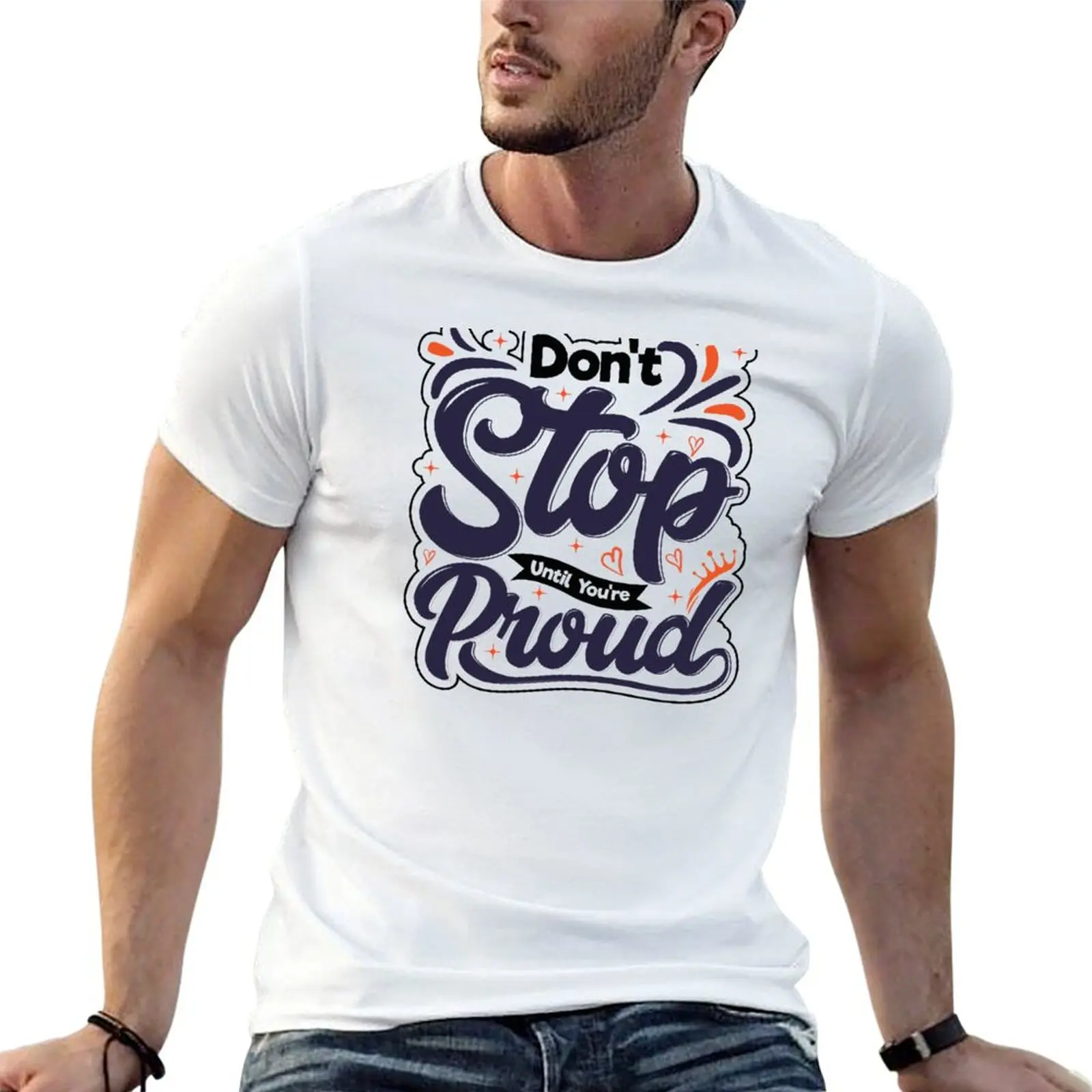 Don’t Stop Until You’re Proud Motivational quote Sticker,Perfect for birthdays, graduations, milestones, and moments of  T-Shirt