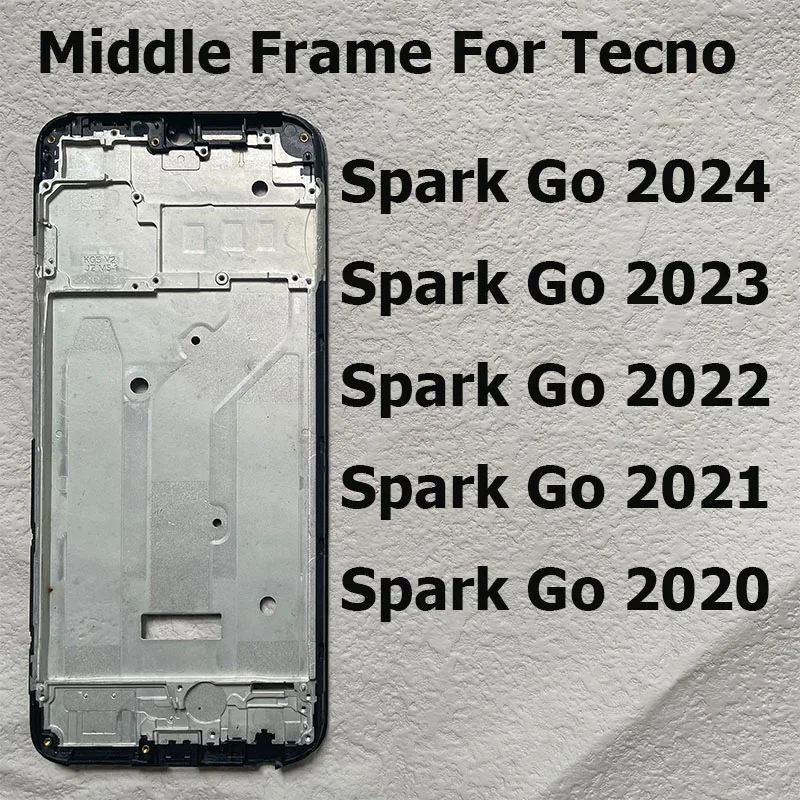 New For Tecno Spark Go 2020 2022 2023 2024 Middle Frame Front Bezel Cover Metal Chassis Housing Back Plate LCD Holder