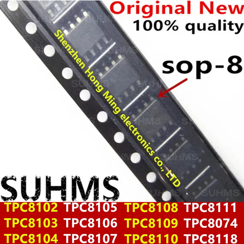 (10 قطعة) 100% جديد TPC8102 TPC8103 TPC8104 TPC8105 TPC8106 TPC8107 TPC8108 TPC8109 TPC8110 TPC8111 TPC8074 TPC8118 sop-8 شرائح