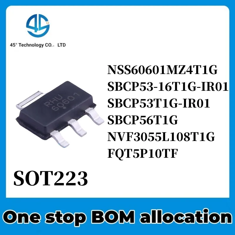 NSS60601MZ4T1G SBCP53-16T1G-IR01 SBCP53T1G-IR01 SBCP56T1G NVF3055L108T1G FQT5P10TF SOT223 IC CHIPSET