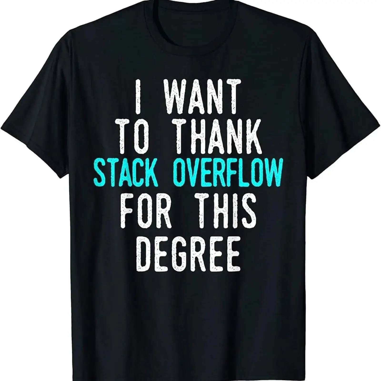 Thank Stack Overflow for this degree funny programmer humor T Shirt vintage Washed Casual Unisex designer clothes Slightly Soft