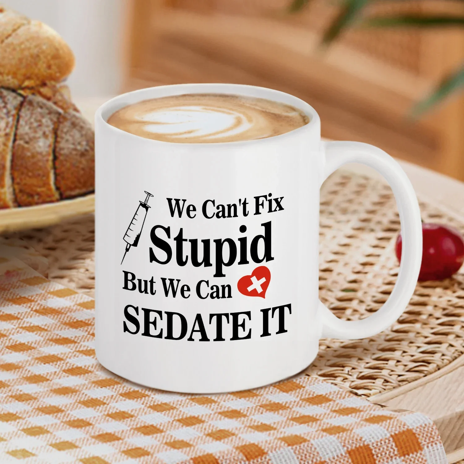 Nurses We Can't Fix Stupid But We Can Sedate It - Funny Nursing - 320ML White Ceramic Mug.Great Gift Idea For Nurse Doctor