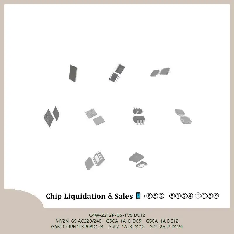 chip Integrated circuit chip MCU chip G4W-2212P-US-TV5 DC12 MY2N-GS AC220/240 G5CA-1A-E-DC5 G5CA-1A DC12 G6B1174PFDUSP6BDC24