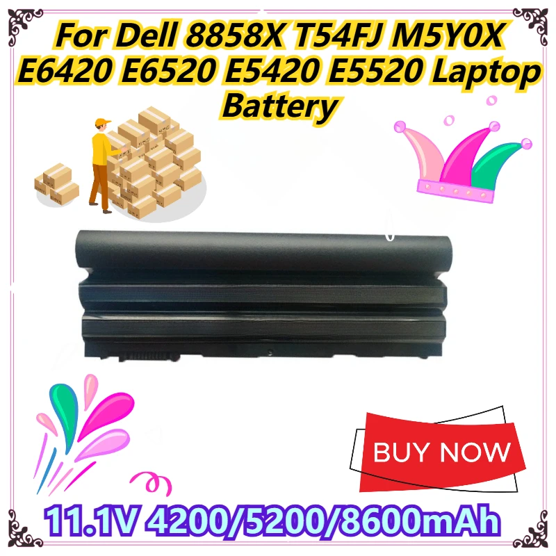 

11.1V 4200/5200/8600mAh For Dell 8858X T54FJ M5Y0X E6420 E6520 E5420 E5520 Laptop Battery