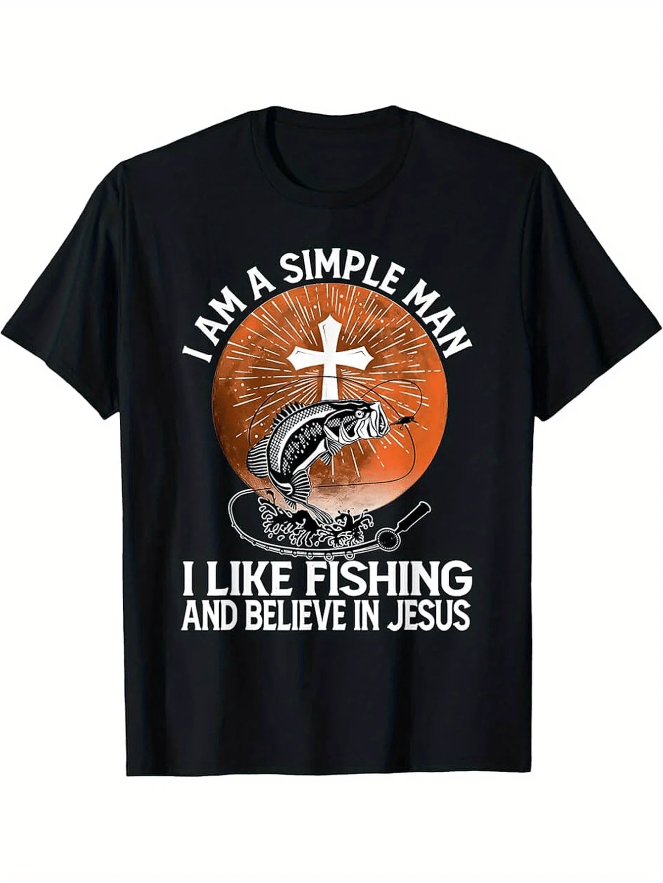

I'm a simple person. I enjoy fishing and believe in Jesus. T-shirt