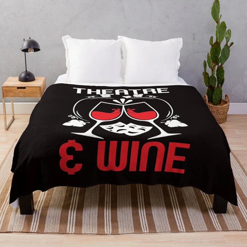 Theatre Geek Fan Wine Lover Drama Acting Actor Actress Show Throw Blanket Luxury Brand Travel Blankets