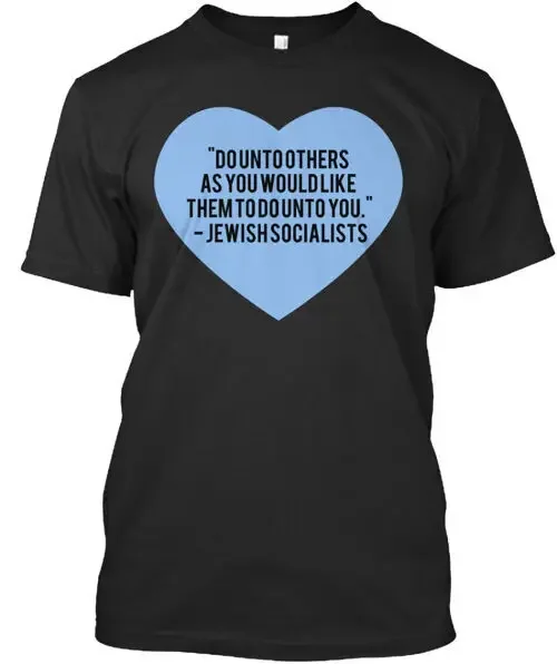 Jewish Socialists Agree Do Unto Others T-Shirt   Size S to 5XL