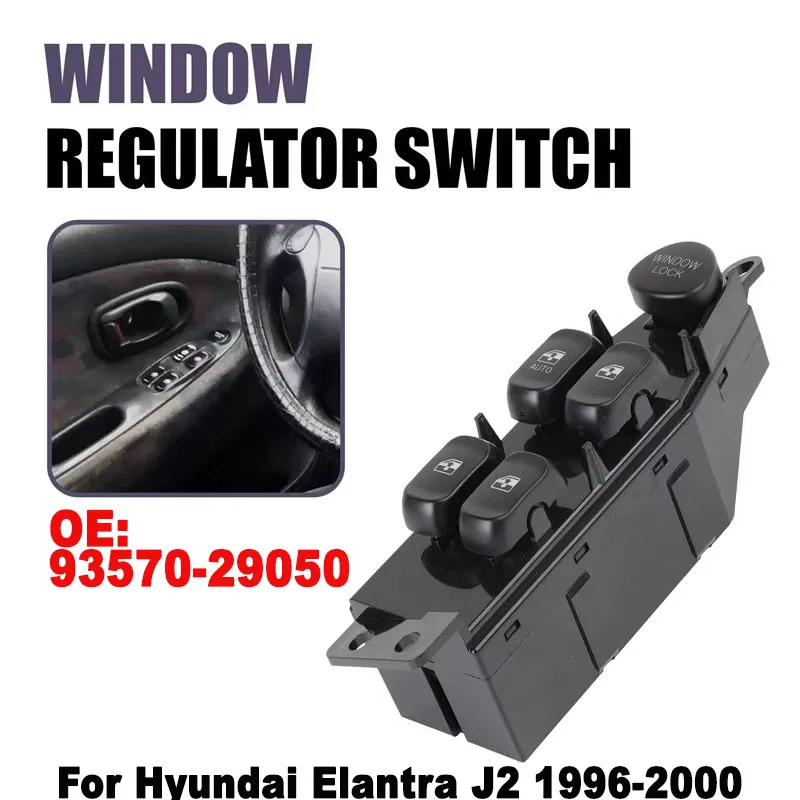 Power Window Regulator Control Switch For Hyundai Elantra J2 1996 1997 1998 1999 2000 9357029050 Left Hand Driver 93570-29050