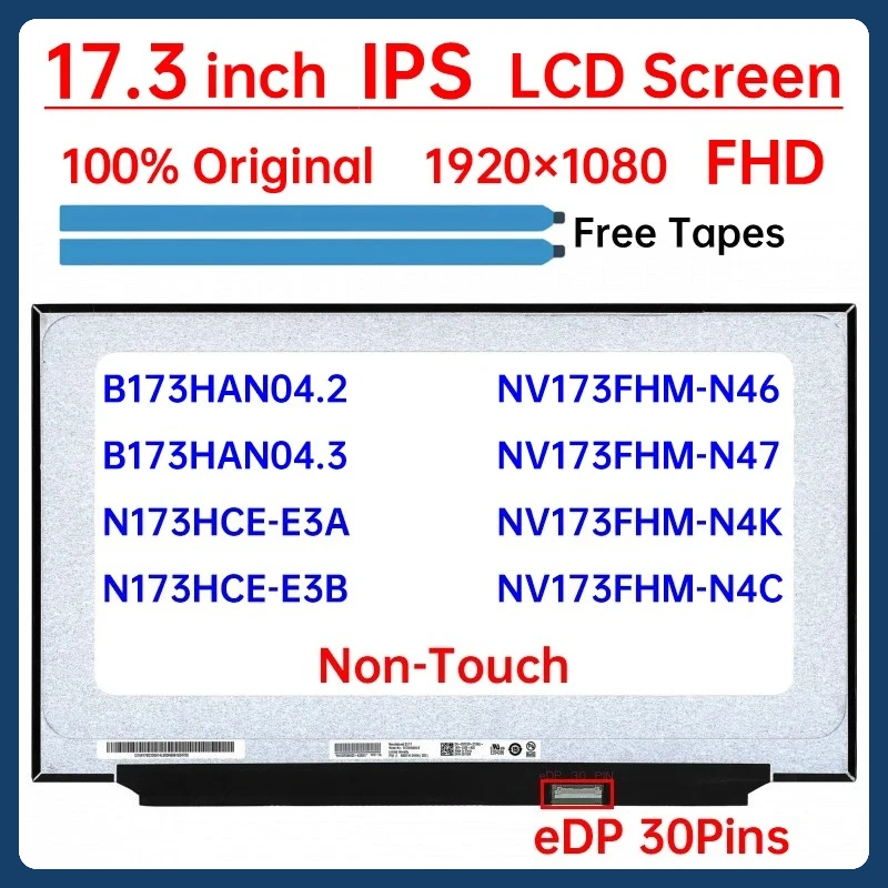 

17.3" Laptop LCD Screen B173HAN04.2 B173HAN04.3 N173HCE-E3A N173HCE-E3B NV173FHM-N46 N47 N4K N4C Display Matrix Panel Non-Touch