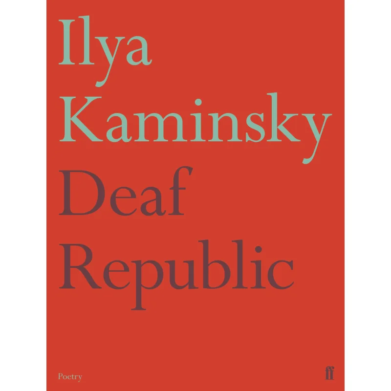 Deaf Republic Ilya Kaminsky Faber And Faber 9780571351411 Book