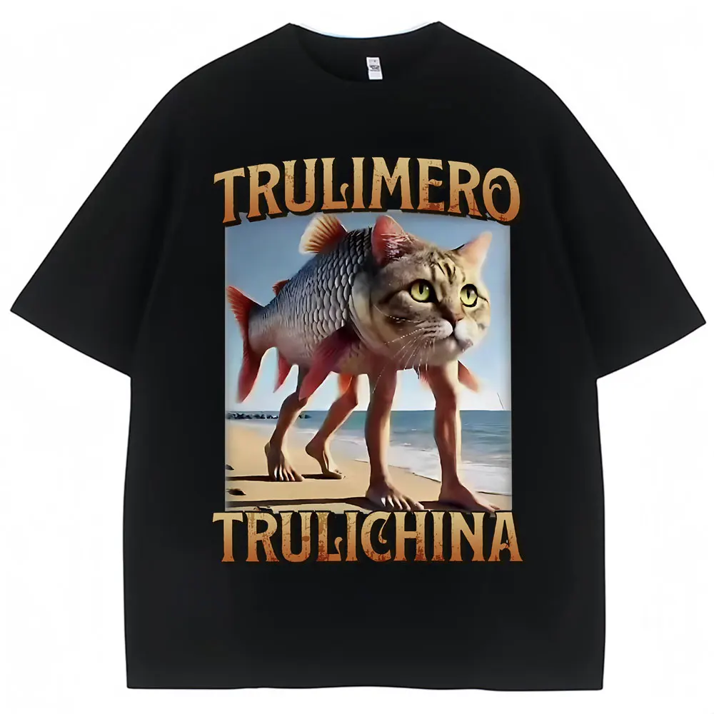 

Trulimero Trulichina Funny Cat Fish Meme T-Shirt Men Women Fashion Creativity T Shirt Oversized Cotton Summer Casual Tee Shirts