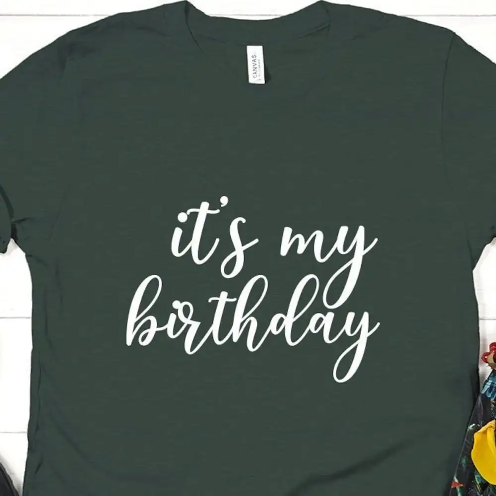 

It Is My Birthday T Shirt Happy Holla Days