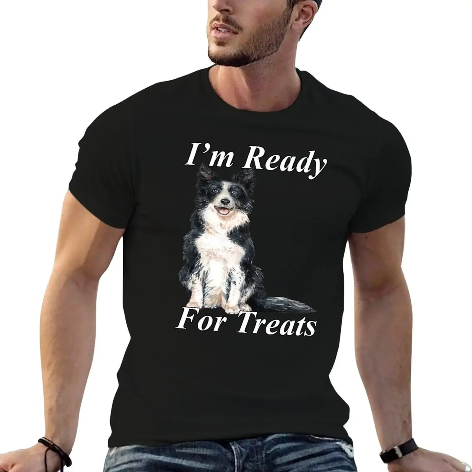 I'm Ready For Treats Border Collie Pet Owner T-Shirt Funny t-shirts quick-drying shirts graphic shirts graphic tee men