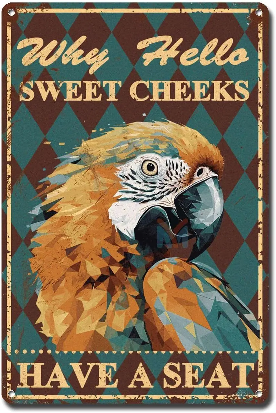 Metal Sign Tin Sign Vintage Wall Art Hello Sweet Cheeks Have A Seat Parrot Funny Bathroom Decor for Room 8×12 Inches sign s sign