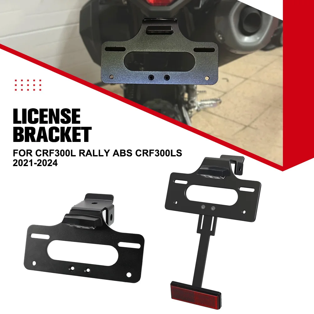 

FOR HONDA CRF300L RALLY ABS CRF300LS 2021 2022 2023 2024 Motorcycle License Plate Bracket Holder Accessories CRF 300L S CRF300 L