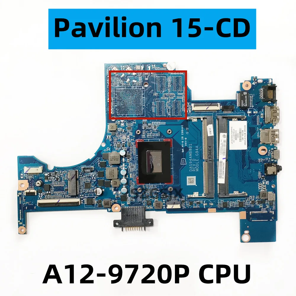 

FOR HP Pavilion 15-CD Laptop Motherboard, DAG94AMB8D0, DAG94AMB8D1 ,931728-601, 931728-001, With AMD CPU A12-9720P, DDR4