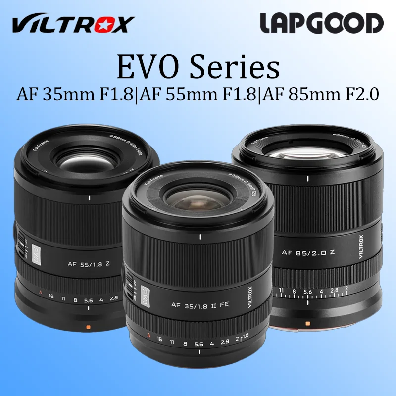 

Полнокадровые объективы Viltrox AF 35mm F1.8 EVO, AF 55mm F1.8 EVO, AF 85mm F2.0 EVO для Sony E и Nikon Z-Mount, серия EVO